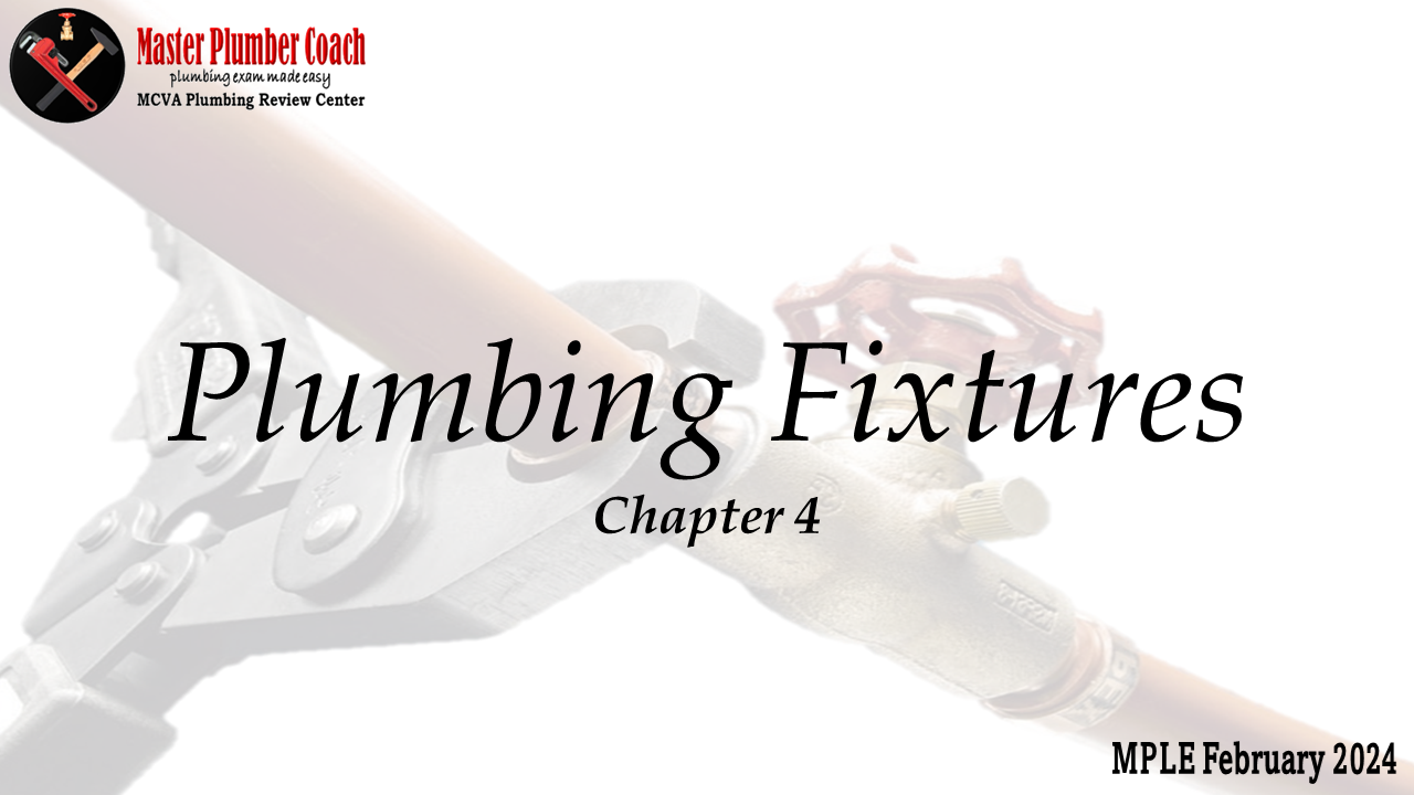 Chapter 4 Plumbing Fixtures MASTER PLUMBER COACH