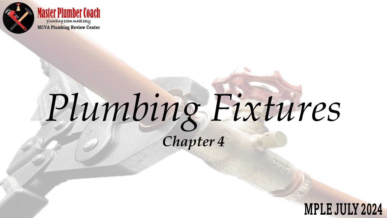 Chapter 4 Plumbing Fixtures MASTER PLUMBER COACH